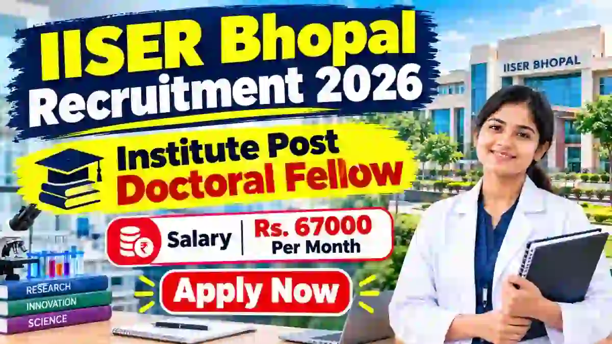 IISER Bhopal Institute Post Doctoral Fellow Recruitment 2026 - Apply Online IISER Bhopal Institute Post Doctoral Fellow Recruitment 2026 - Apply Online