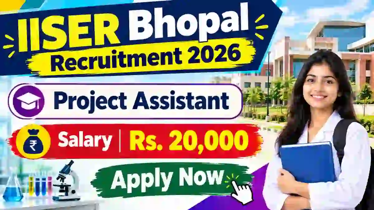 IISER Bhopal Project Assistant Recruitment 2026 - Apply Online IISER Bhopal Project Assistant Recruitment 2026 - Apply Online