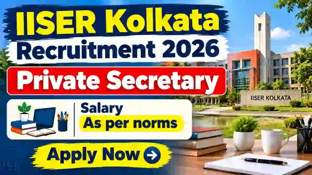 IISER Kolkata Private Secretary Recruitment 2026 - Apply Online IISER Kolkata Private Secretary Recruitment 2026 - Apply Online