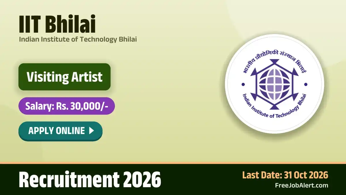 IIT Bhilai Visiting Artist Recruitment 2026 – Apply Online IIT Bhilai Visiting Artist Recruitment 2026 – Apply Online