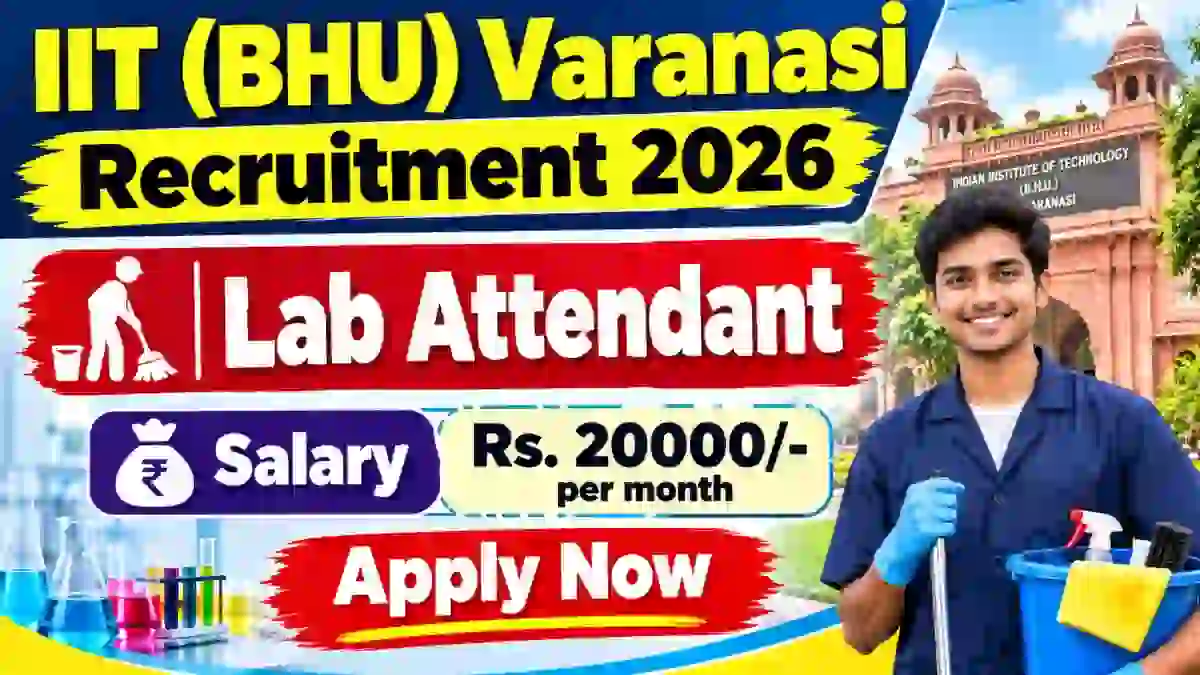 IIT (BHU) Lab Attendant Recruitment 2026 - Apply Offline IIT (BHU) Lab Attendant Recruitment 2026 - Apply Offline