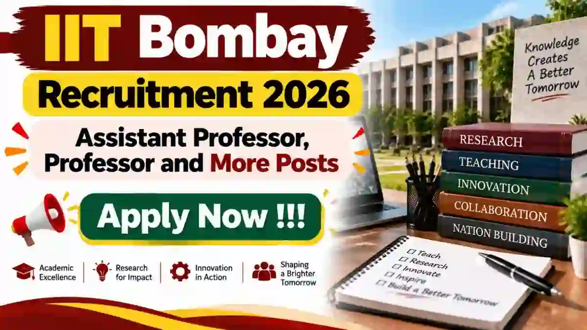 IIT Bombay Recruitment 2026 - Apply Online for Assistant Professor, Professor and More Posts IIT Bombay Recruitment 2026 - Apply Online for Assistant Professor, Professor and More Posts