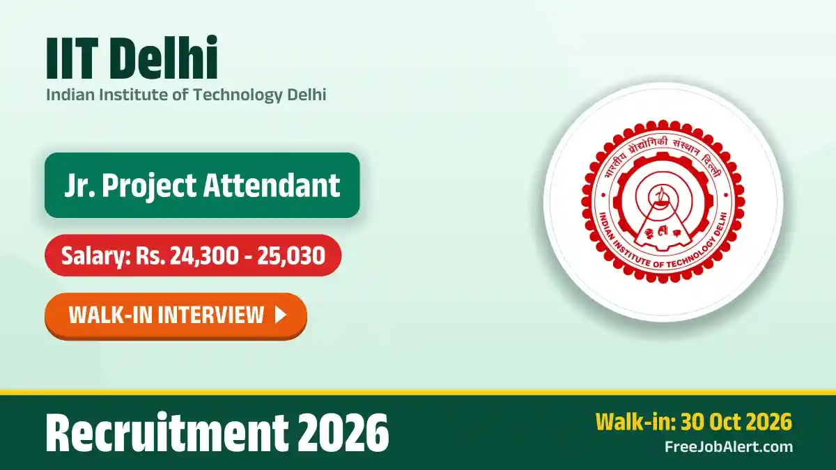 IIT Delhi Jr. Project Attendant Recruitment 2026 – Walk-in IIT Delhi Jr. Project Attendant Recruitment 2026 – Walk-in