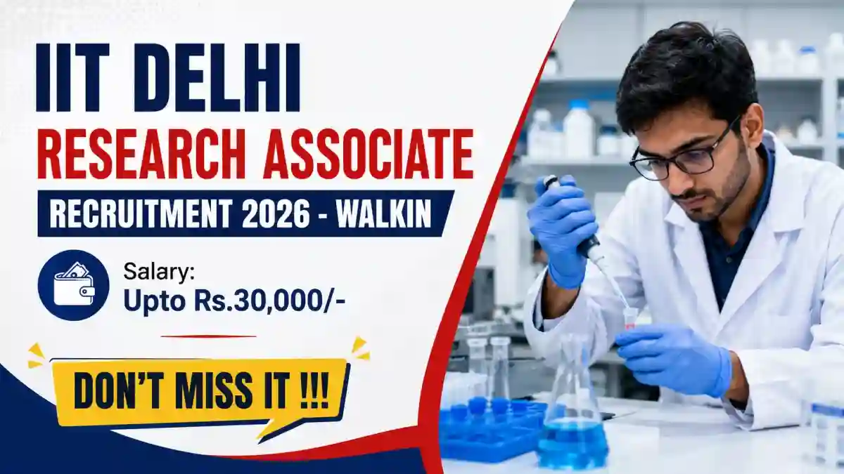 IIT Delhi Research Associate Recruitment 2026 - Walkin IIT Delhi Research Associate Recruitment 2026 - Walkin