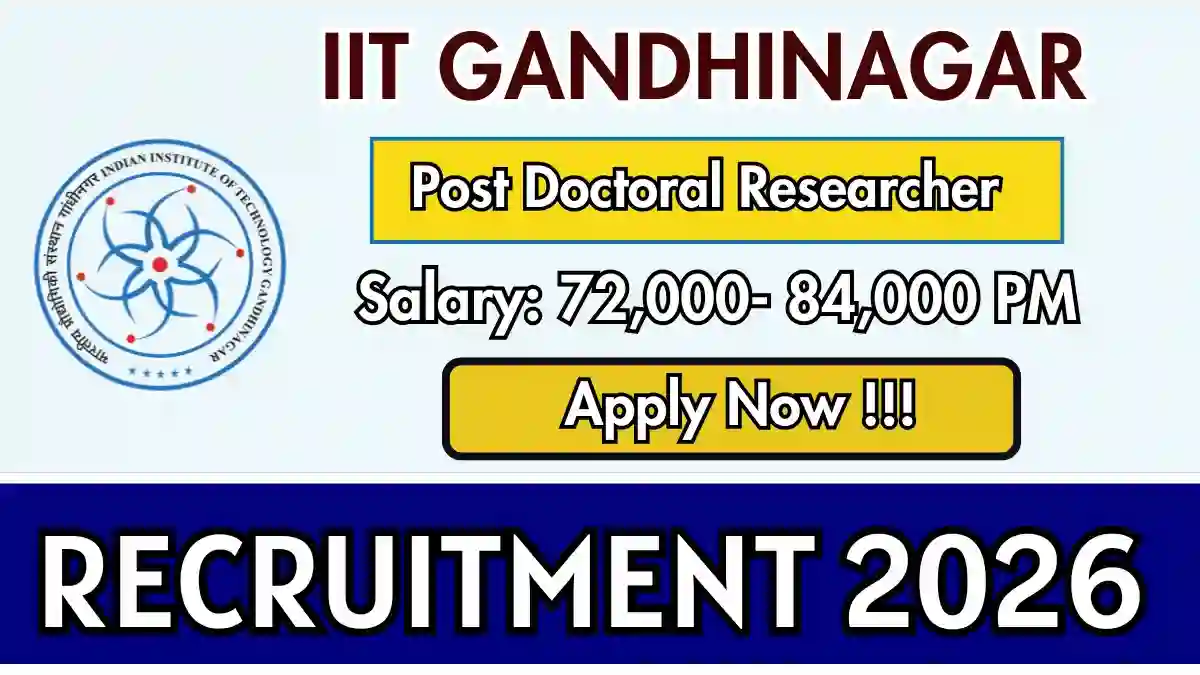 IIT Gandhinagar Post Doctoral Researcher Recruitment 2026 – Apply Online IIT Gandhinagar Post Doctoral Researcher Recruitment 2026 – Apply Online