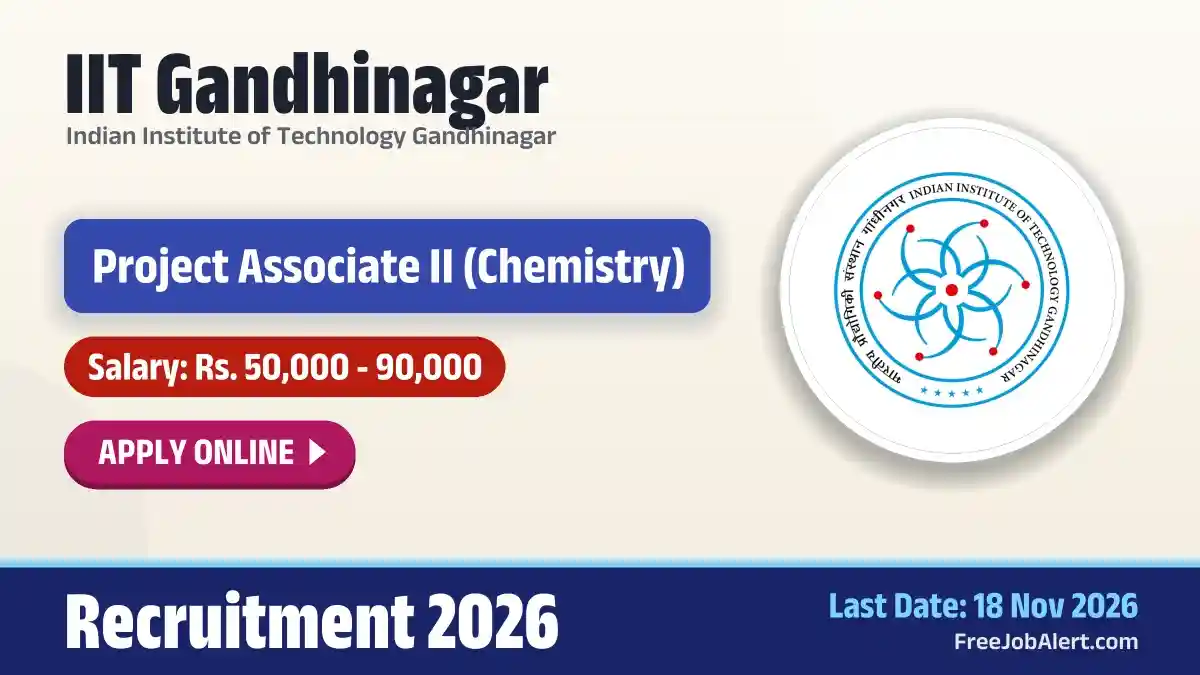 IIT Gandhinagar Project Associate II (Chemistry) Recruitment 2026 – Apply Online IIT Gandhinagar Project Associate II (Chemistry) Recruitment 2026 – Apply Online