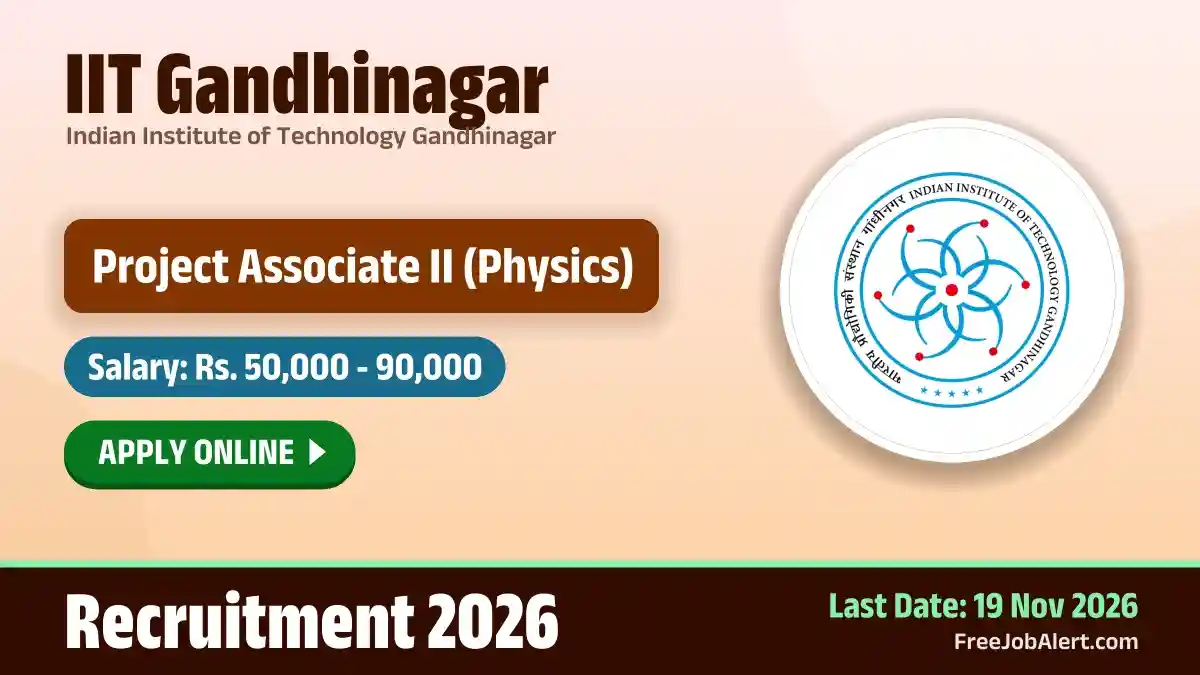IIT Gandhinagar Project Associate II (Physics) Recruitment 2026 – Apply Online IIT Gandhinagar Project Associate II (Physics) Recruitment 2026 – Apply Online