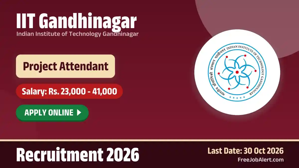 IIT Gandhinagar Project Attendant Recruitment 2026 – Apply Online IIT Gandhinagar Project Attendant Recruitment 2026 – Apply Online