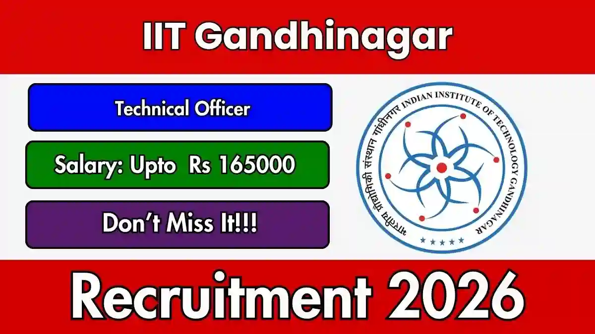 IIT Gandhinagar Technical Officer Recruitment 2026 - Apply Online IIT Gandhinagar Technical Officer Recruitment 2026 - Apply Online