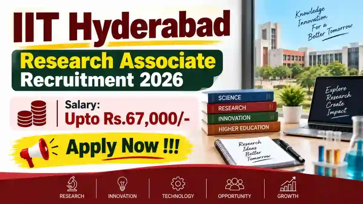 IIT Hyderabad Research Associate Recruitment 2026 - Apply Online IIT Hyderabad Research Associate Recruitment 2026 - Apply Online