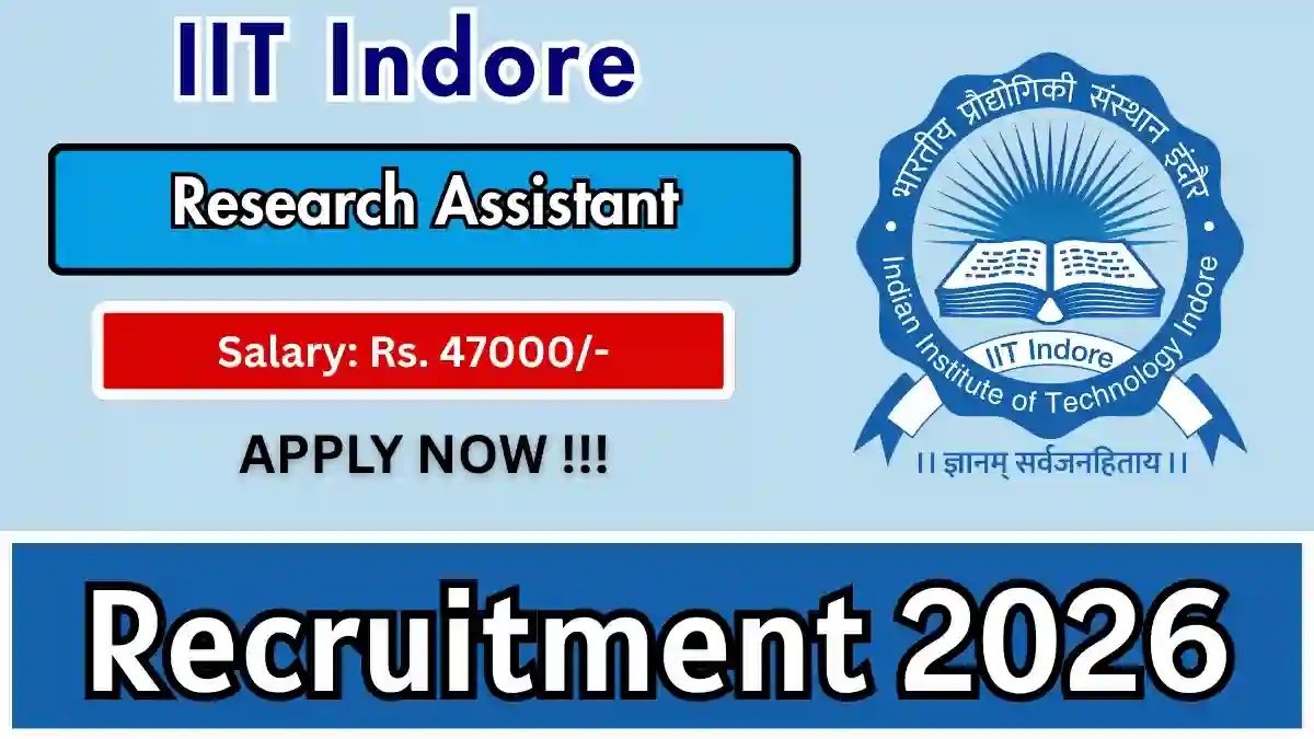 IIT Indore Research Assistant Recruitment 2026 – Walkin IIT Indore Research Assistant Recruitment 2026 – Walkin