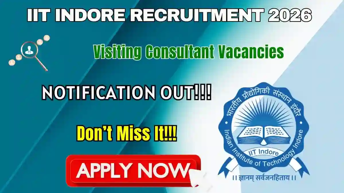 IIT Indore Visiting Consultant Recruitment 2026 – Apply Online