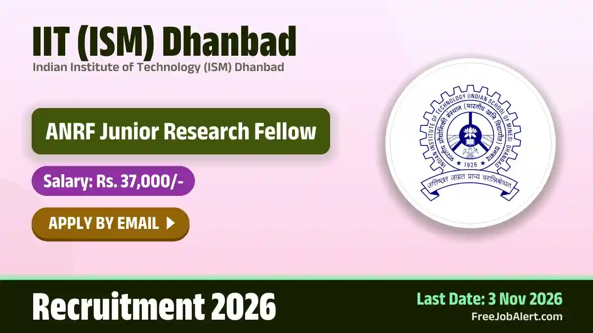 IIT (ISM) Dhanbad ANRF Junior Research Fellow Recruitment 2026 – Apply Online IIT (ISM) Dhanbad ANRF Junior Research Fellow Recruitment 2026 – Apply Online
