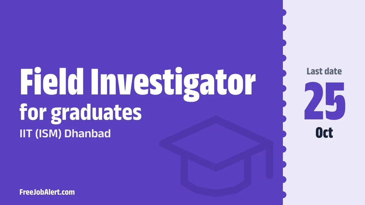 IIT (ISM) Dhanbad Field Investigator Recruitment 2026 – Apply Online IIT (ISM) Dhanbad Field Investigator Recruitment 2026 – Apply Online