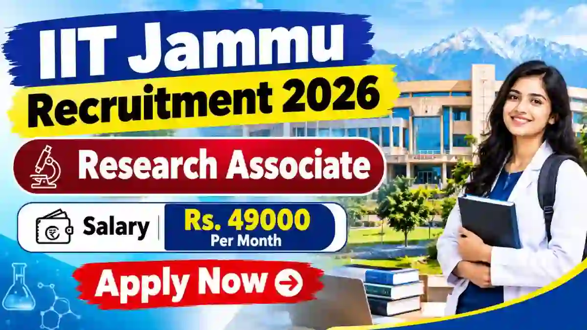 IIT Jammu Research Associate Recruitment 2026 - Apply Online IIT Jammu Research Associate Recruitment 2026 - Apply Online