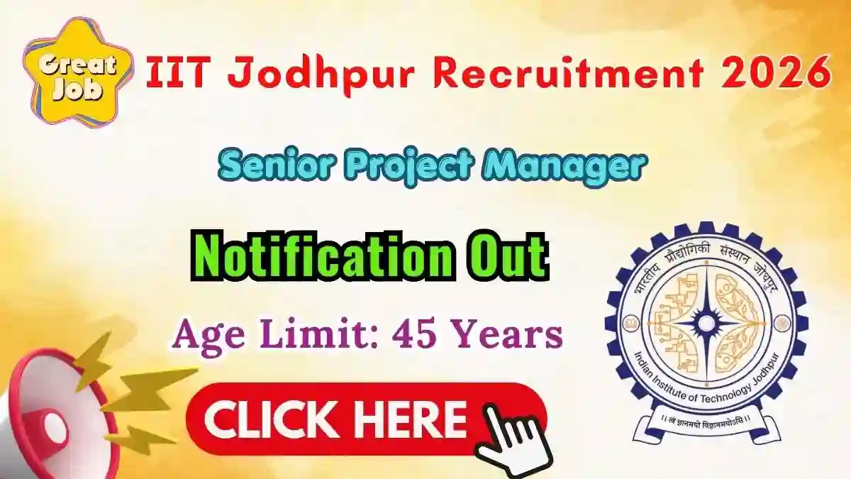 IIT Jodhpur Senior Project Manager Recruitment 2026 – Apply Online