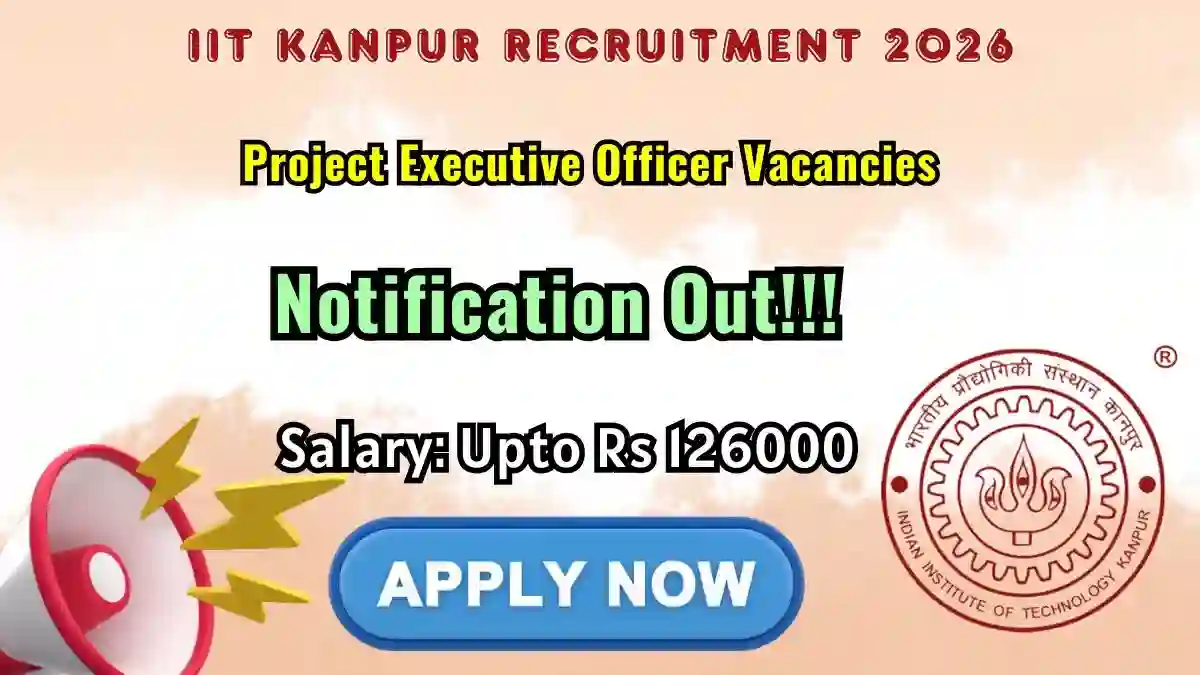 IIT Kanpur Project Executive Officer Recruitment 2026 - Apply Online