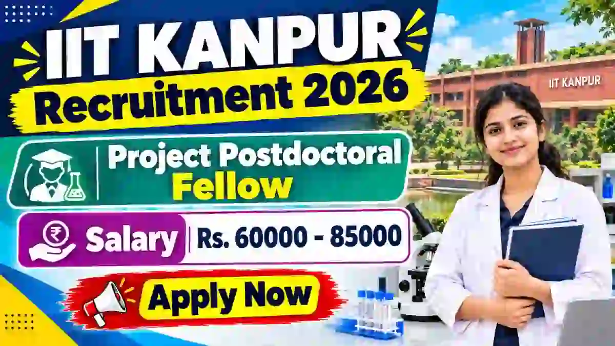 IIT Kanpur Project Postdoctoral Fellow Recruitment 2026 - Apply Online IIT Kanpur Project Postdoctoral Fellow Recruitment 2026 - Apply Online