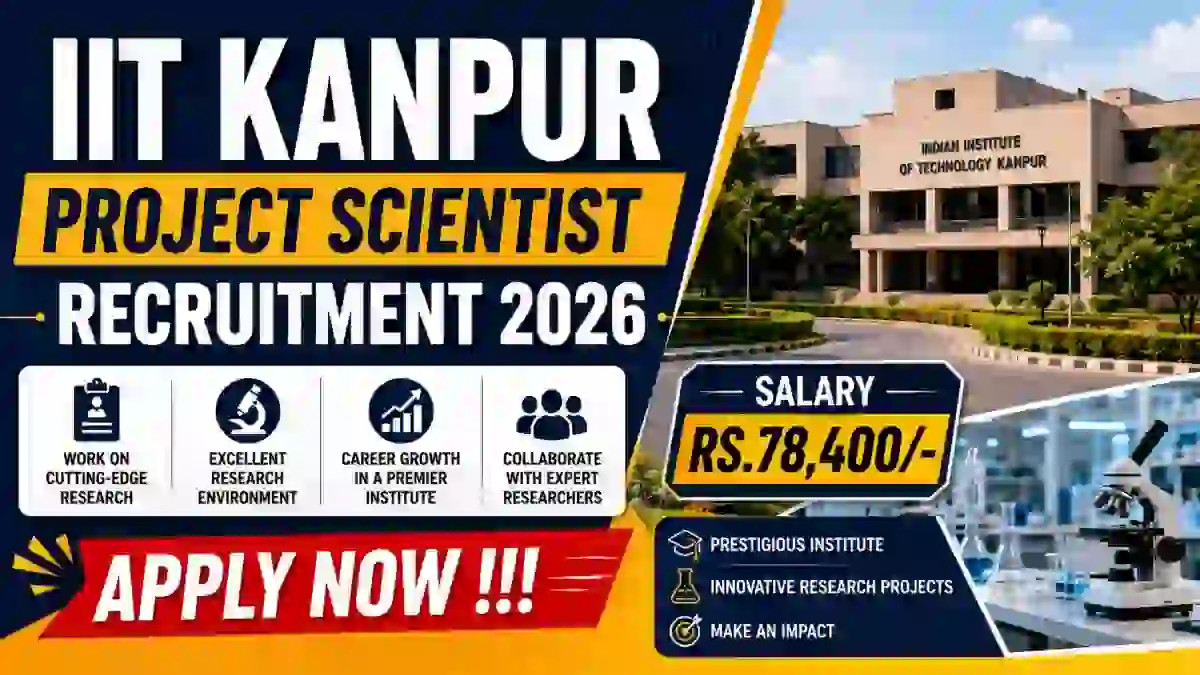 IIT Kanpur Project Scientist Recruitment 2026 - Apply Online IIT Kanpur Project Scientist Recruitment 2026 - Apply Online