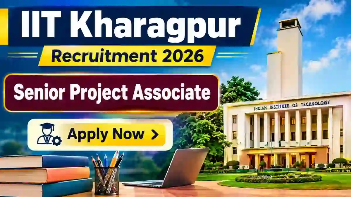 IIT Kharagpur Senior Project Associate Recruitment 2026 - Apply Online IIT Kharagpur Senior Project Associate Recruitment 2026 - Apply Online