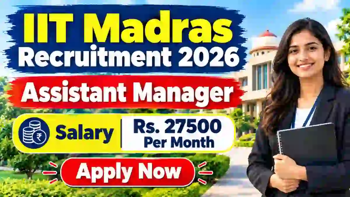 IIT Madras Assistant Manager Recruitment 2026 - Apply Online IIT Madras Assistant Manager Recruitment 2026 - Apply Online