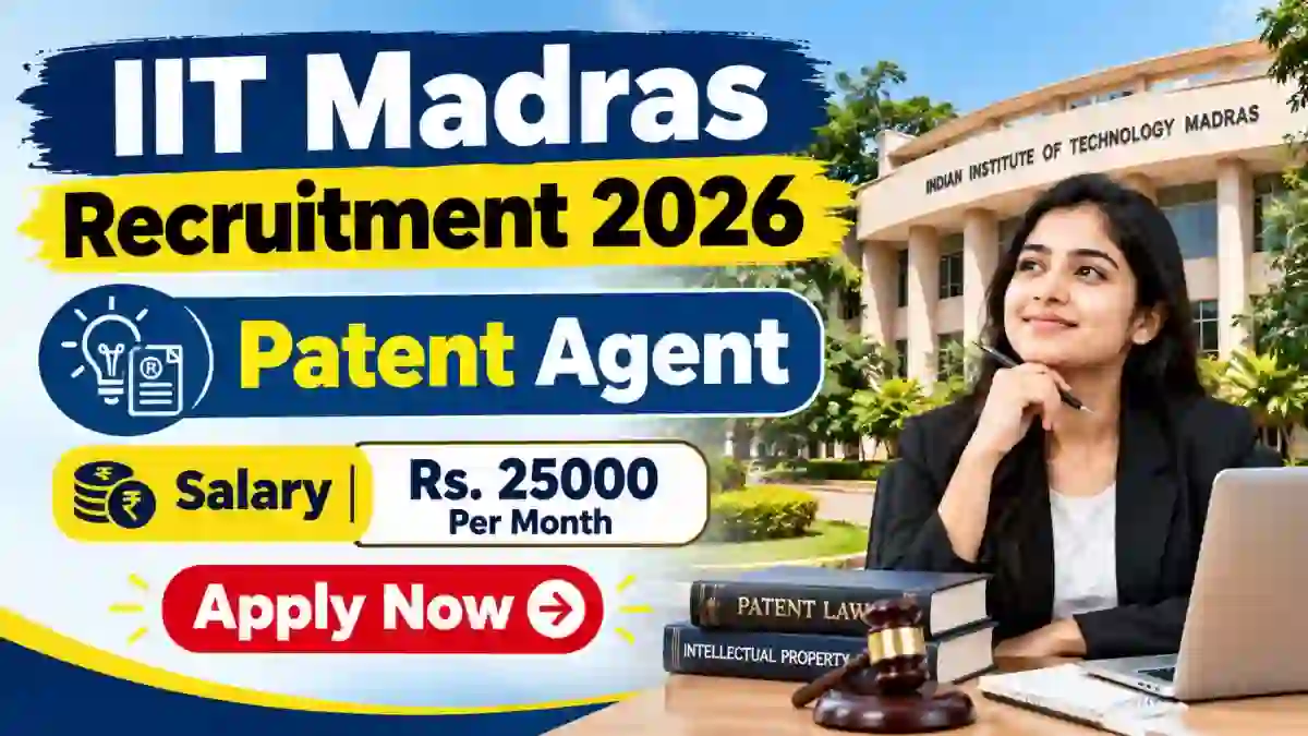 IIT Madras Patent Agent Recruitment 2026 - Apply Online IIT Madras Patent Agent Recruitment 2026 - Apply Online