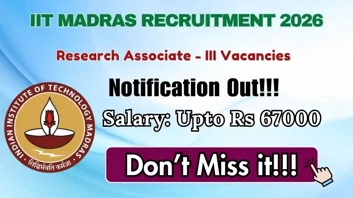 IIT Madras Research Associate Recruitment 2026 - Apply Online IIT Madras Research Associate Recruitment 2026 - Apply Online