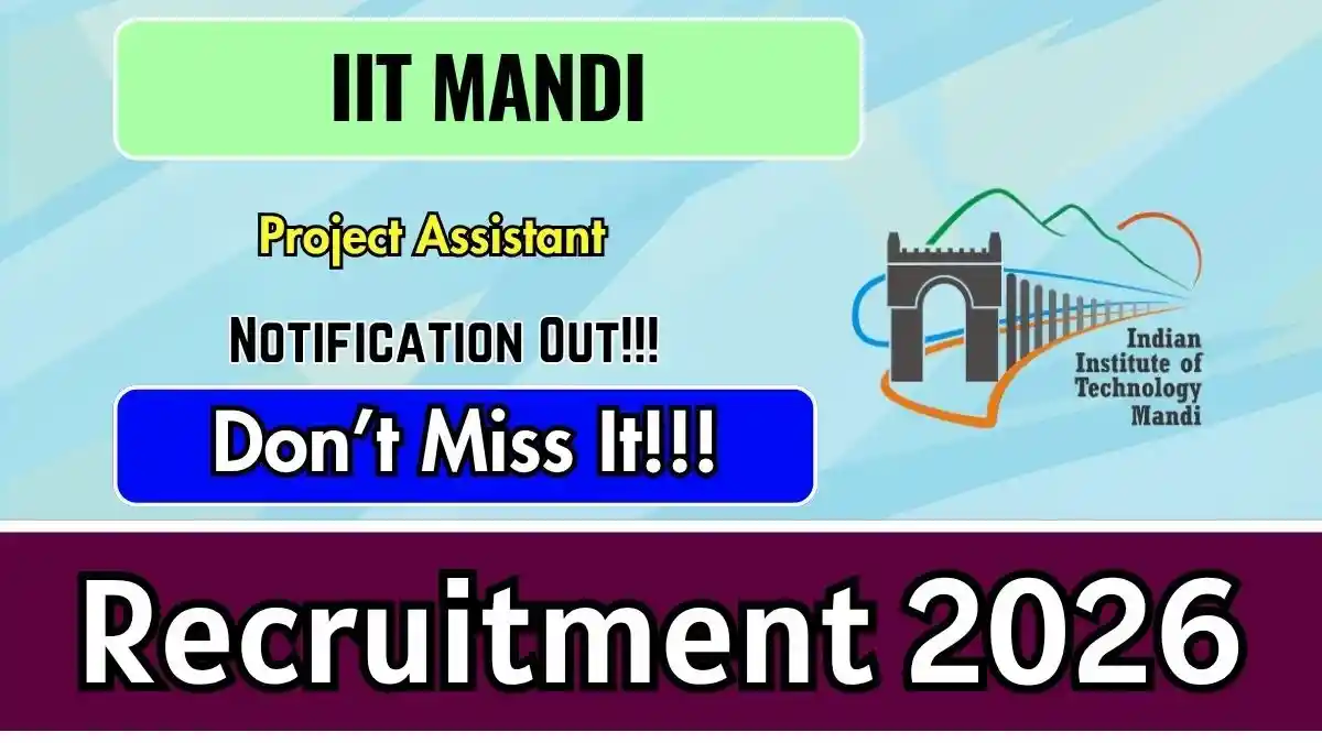 IIT Mandi Project Assistant Recruitment 2026 - Walkin IIT Mandi Project Assistant Recruitment 2026 - Walkin