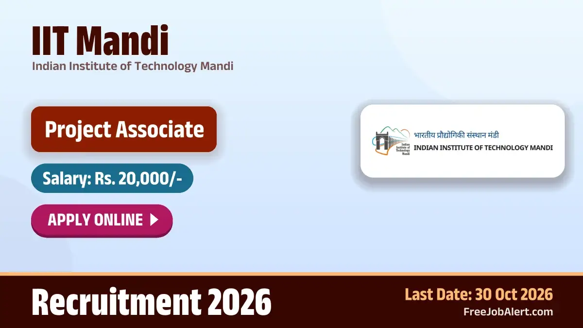 IIT Mandi Project Associate Recruitment 2026 – Apply Online IIT Mandi Project Associate Recruitment 2026 – Apply Online