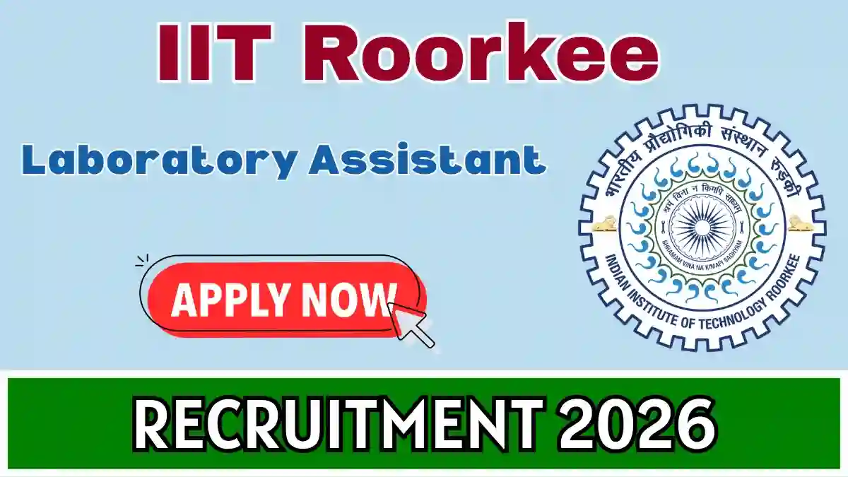 IIT Roorkee Laboratory Assistant Recruitment 2026 – Walk-in