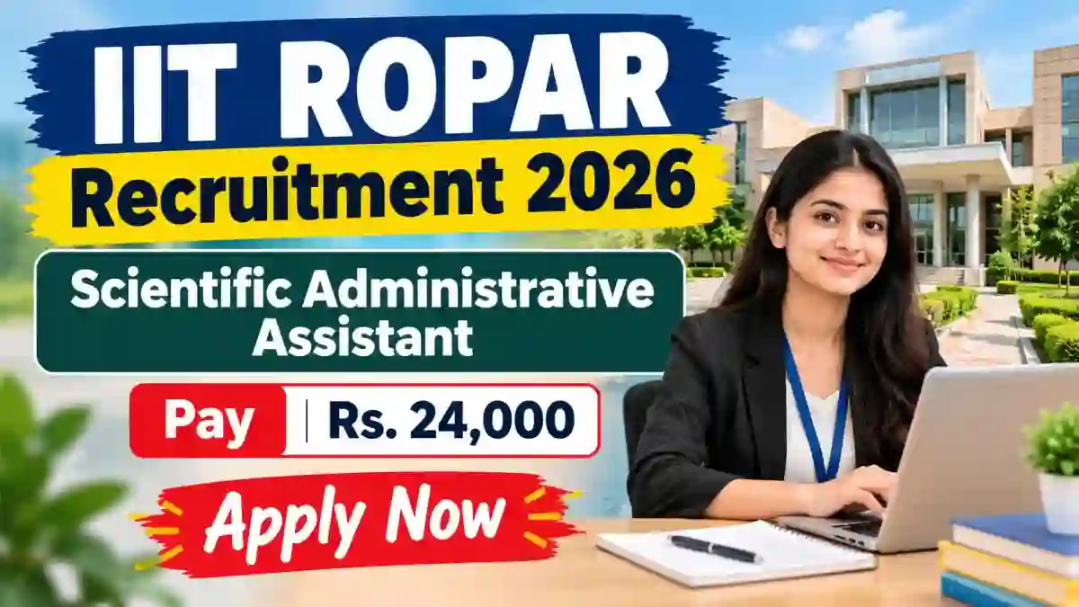 IIT Ropar Scientific Administrative Assistant Recruitment 2026 - Apply Online IIT Ropar Scientific Administrative Assistant Recruitment 2026 - Apply Online