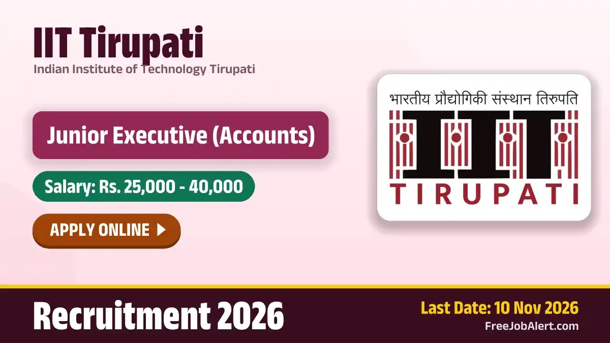 IIT Tirupati Junior Executive Recruitment 2026 – Apply Online IIT Tirupati Junior Executive Recruitment 2026 – Apply Online