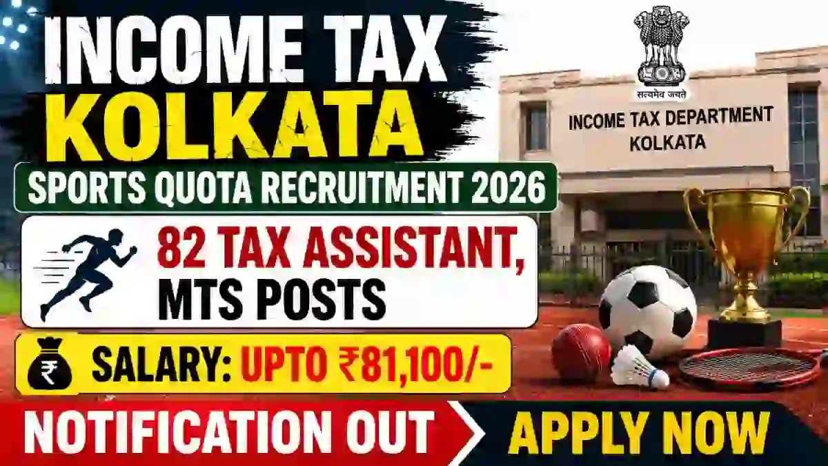 Income Tax Kolkata Sports Quota Recruitment 2026 - Apply Offline for 82 Tax Assistant, MTS Posts Income Tax Kolkata Sports Quota Recruitment 2026 - Apply Offline for 82 Tax Assistant, MTS Posts