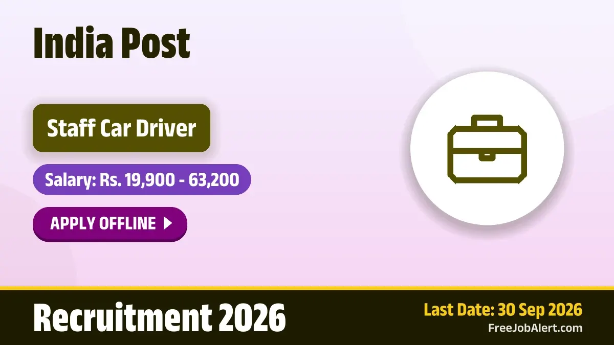 India Post Staff Car Driver Recruitment 2026 – Apply Offline for 11 Posts India Post Staff Car Driver Recruitment 2026 – Apply Offline for 11 Posts