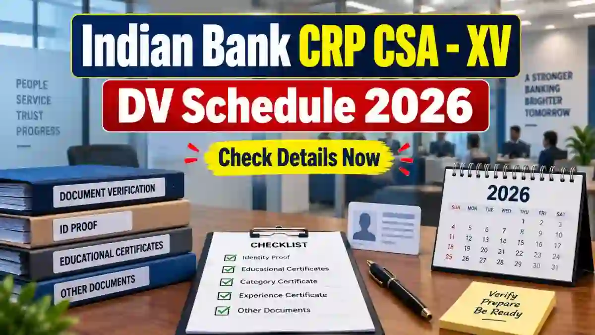 Indian Bank CRP CSA - XV DV Schedule 2026 Out - Check Document Verification Date & Time @ indianbank.bank.in Indian Bank CRP CSA - XV DV Schedule 2026 Out - Check Document Verification Date & Time @ indianbank.bank.in