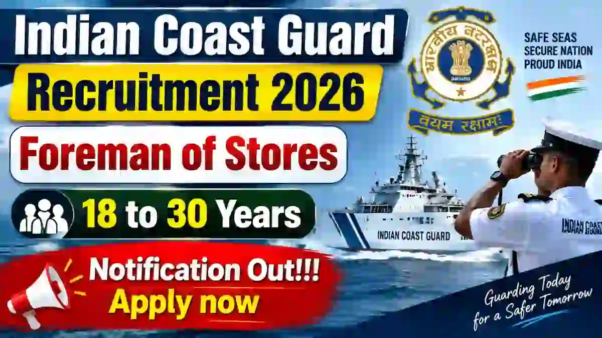 Indian Coast Guard Foreman of Stores Recruitment 2026 Notification Out - Apply Offline Indian Coast Guard Foreman of Stores Recruitment 2026 Notification Out - Apply Offline