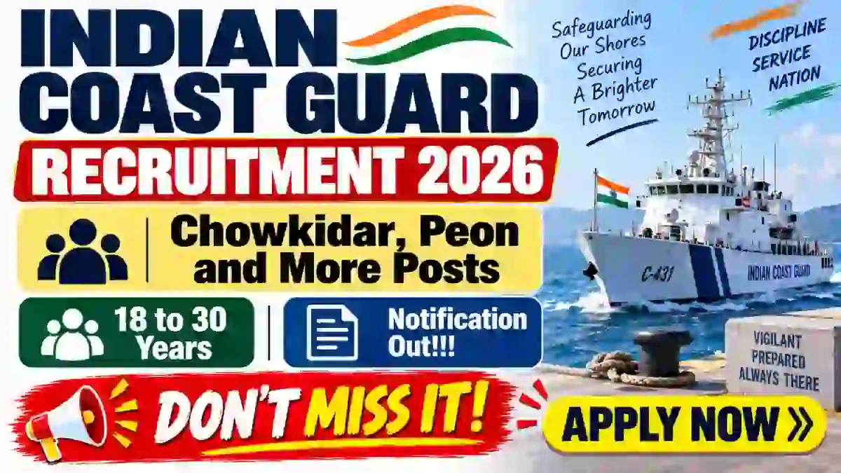 Indian Coast Guard Group C Recruitment 2026 - Apply Offline for Chowkidar, Peon and More Posts Indian Coast Guard Group C Recruitment 2026 - Apply Offline for Chowkidar, Peon and More Posts