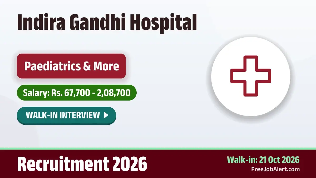 Indira Gandhi Hospital Senior Resident Recruitment 2026 – Walkin for 14 Posts Indira Gandhi Hospital Senior Resident Recruitment 2026 – Walkin for 14 Posts