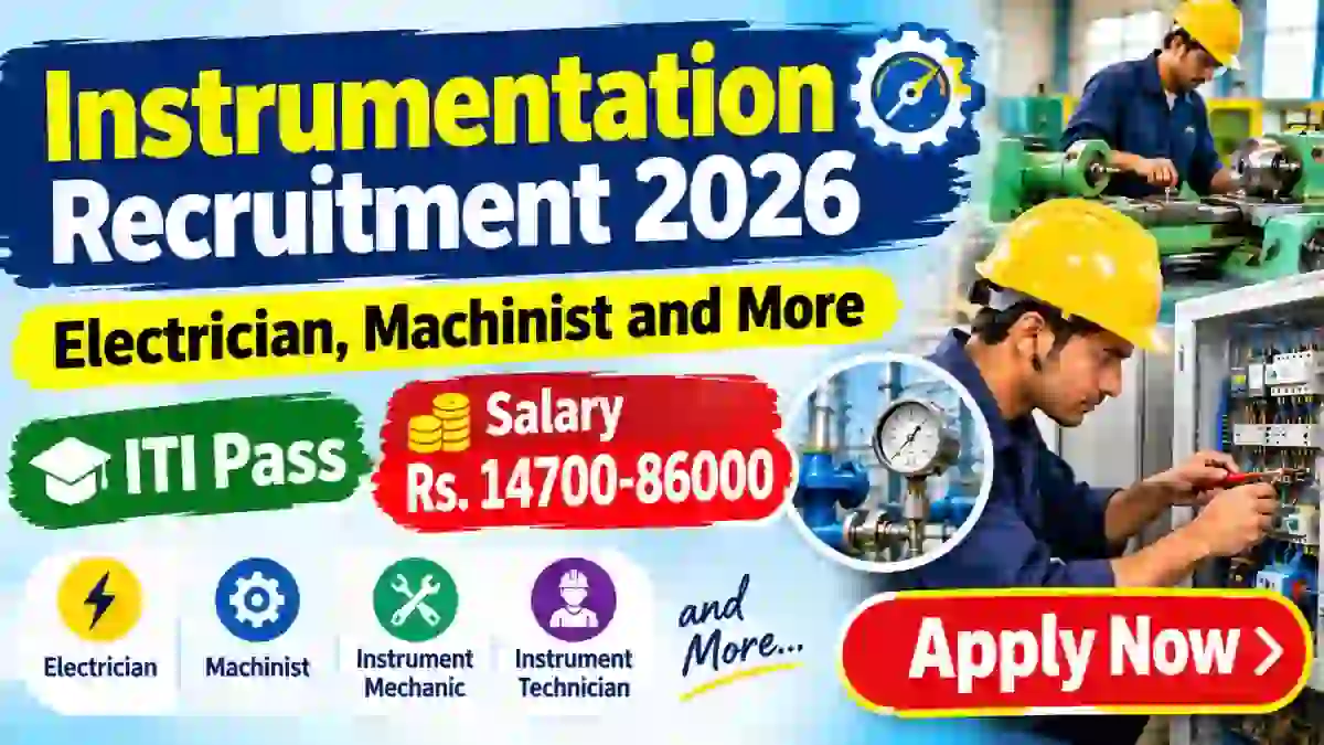 Instrumentation Recruitment 2026 - Apply Offline for Electrician, Machinist and More Posts