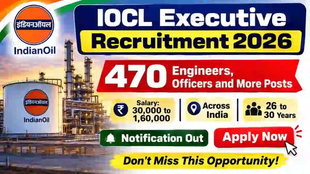 IOCL Executive Recruitment 2026 Notification Out - Apply Online for 470 Engineers, Officers and More Posts IOCL Executive Recruitment 2026 Notification Out - Apply Online for 470 Engineers, Officers and More Posts