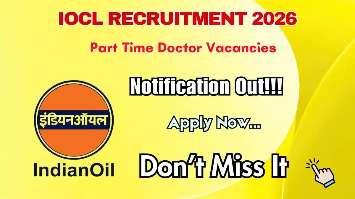 IOCL Part Time Doctor Recruitment 2026 - Apply Offline IOCL Part Time Doctor Recruitment 2026 - Apply Offline