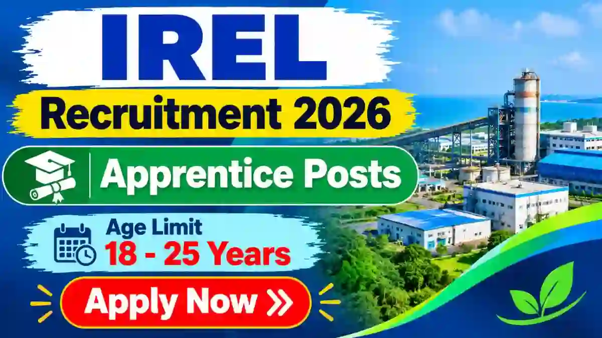 IREL Apprentice Recruitment 2026 – Apply Offline for 12 Graduate, Technician and Trade Apprentices Posts IREL Apprentice Recruitment 2026 – Apply Offline for 12 Graduate, Technician and Trade Apprentices Posts