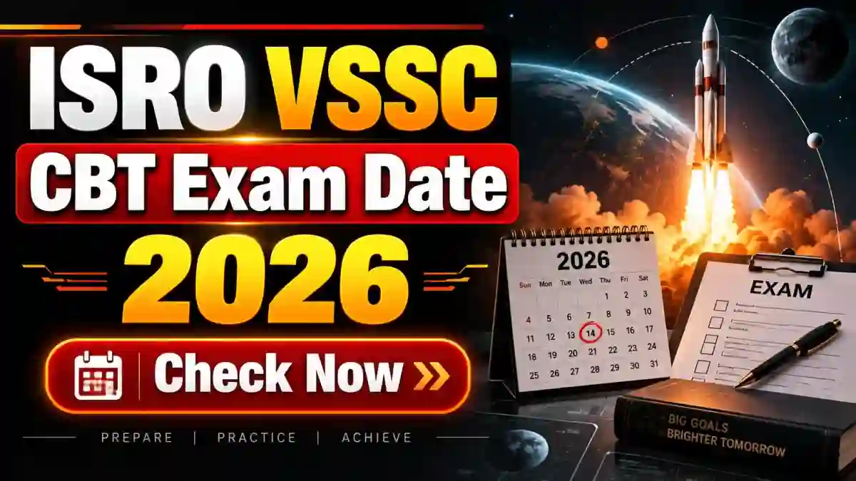 ISRO VSSC CBT Exam Date 2026 Out - Check Schedule PDF & Exam Details at vssc.gov.in ISRO VSSC CBT Exam Date 2026 Out - Check Schedule PDF & Exam Details at vssc.gov.in