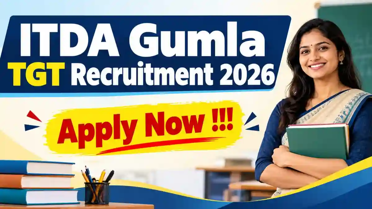ITDA Gumla TGT Recruitment 2026 - Apply Offline for 20 Posts ITDA Gumla TGT Recruitment 2026 - Apply Offline for 20 Posts
