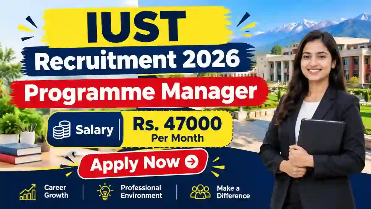 IUST Programme Manager Recruitment 2026 - Apply Online IUST Programme Manager Recruitment 2026 - Apply Online