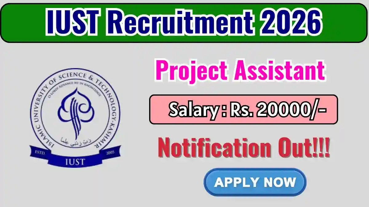 IUST Project Assistant Recruitment 2026 – Apply Online IUST Project Assistant Recruitment 2026 – Apply Online