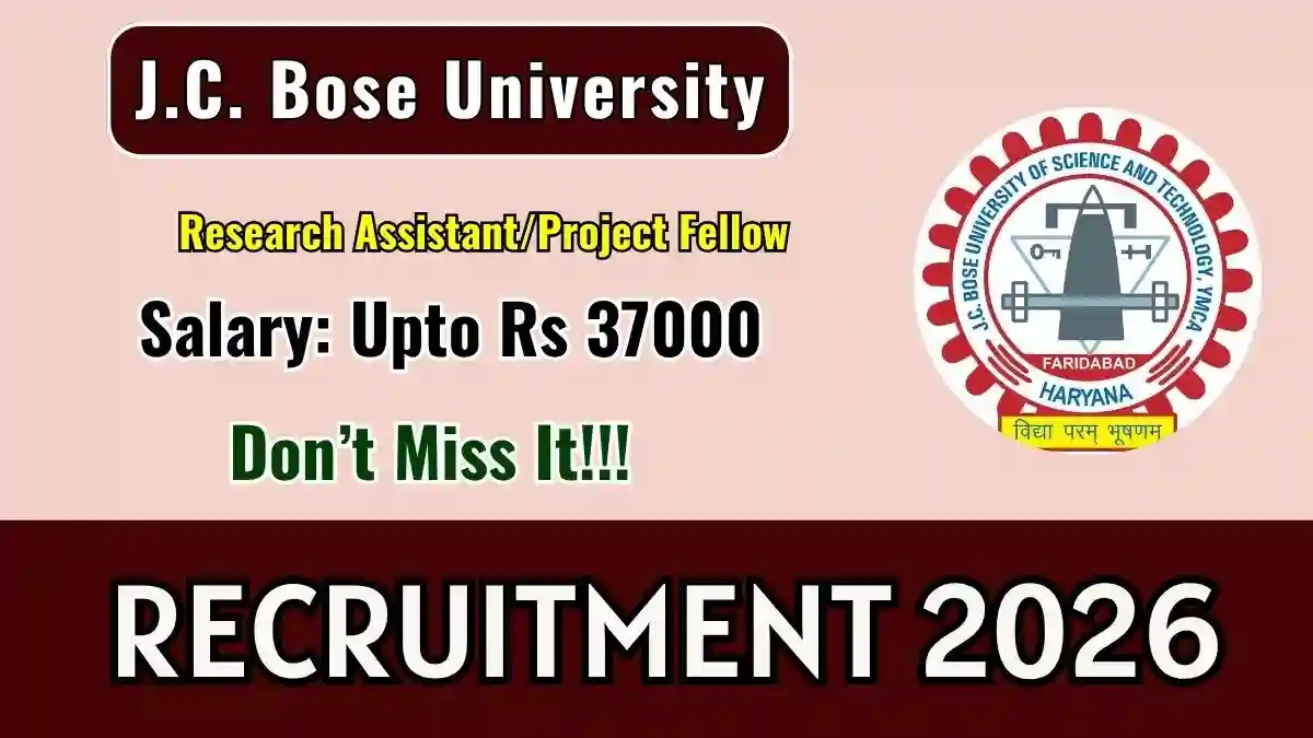 J.C. Bose University Research Assistant/Project Fellow Recruitment 2026 - Walkin J.C. Bose University Research Assistant/Project Fellow Recruitment 2026 - Walkin
