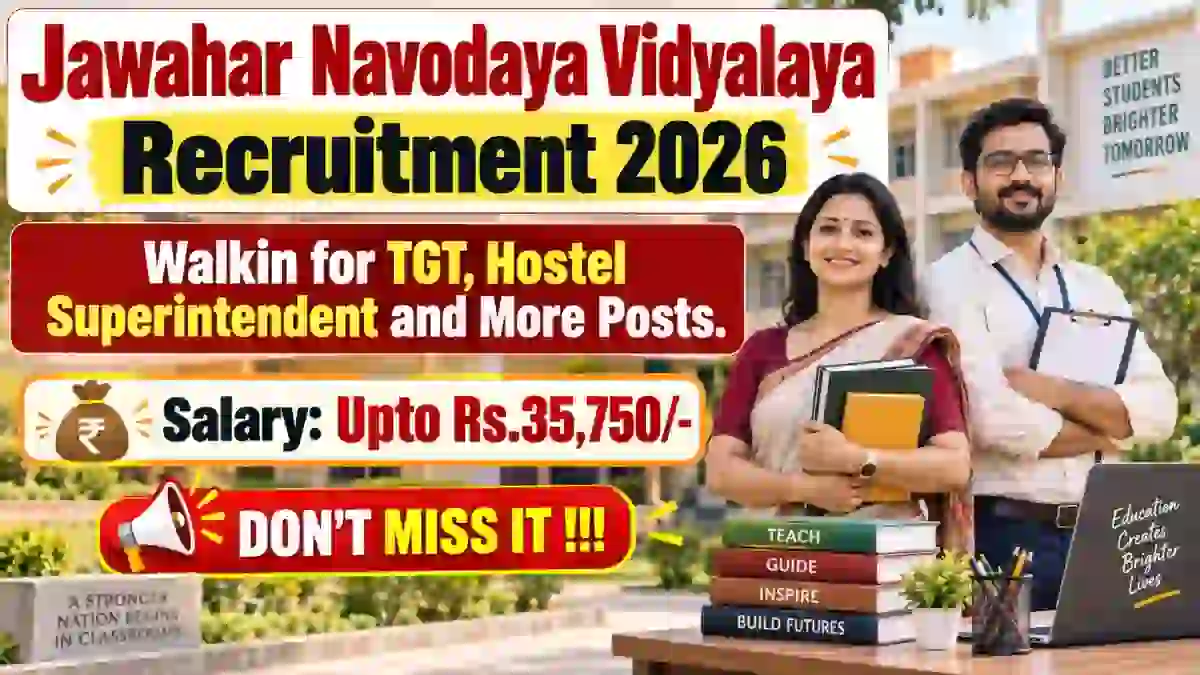 Jawahar Navodaya Vidyalaya Recruitment 2026 - Walkin for TGT, Hostel Superintendent and More Posts