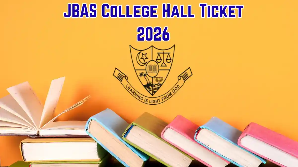 JBAS College Hall Ticket 2026 Out - Download UG & PG Hall Ticket Online @ coe.jbascollege.edu.in
