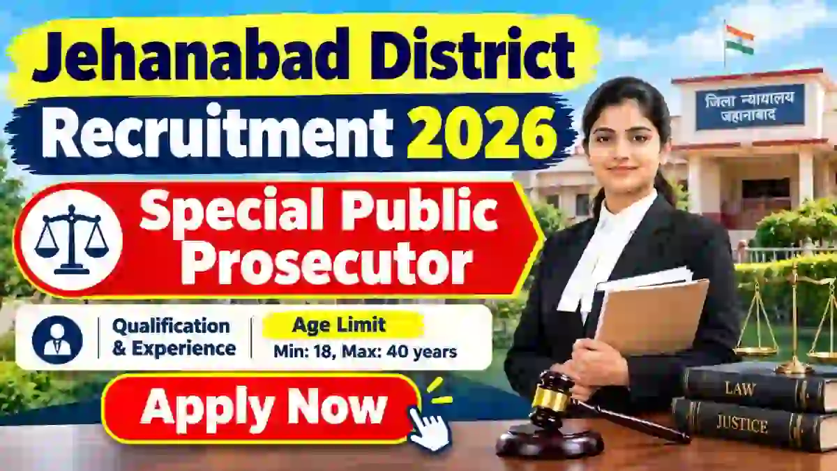 Jehanabad District Special Public Prosecutor Recruitment 2026 - Apply Offline Jehanabad District Special Public Prosecutor Recruitment 2026 - Apply Offline